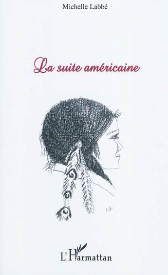 Couverture du livre « La suite américaine » de Michelle Labbe aux éditions L'harmattan