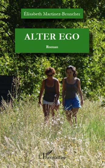 Couverture du livre « Alter ego » de Elisabeth Martinez-Bruncher aux éditions L'harmattan