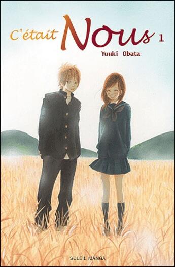 Couverture du livre « C'était nous Tome 1 » de Yuuki Obata aux éditions Soleil