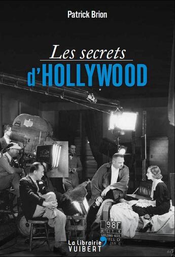 Couverture du livre « Les secrets d'Hollywood » de Patrick Brion aux éditions Vuibert