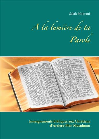 Couverture du livre « À la lumière de ta parole » de Salah Mokrani aux éditions Books On Demand