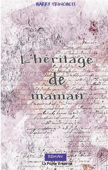 Couverture du livre « L'héritage de maman » de Trincheti Harry aux éditions Books On Demand