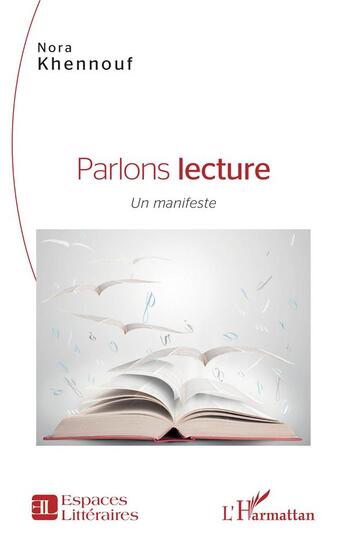 Couverture du livre « Parlons lecture : un manifeste » de Nora Khennouf aux éditions L'harmattan