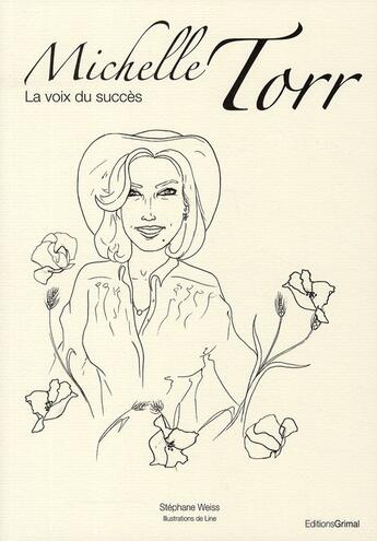 Couverture du livre « Michel Torr, la voix du succès » de Stephane Weiss et Line aux éditions Grimal