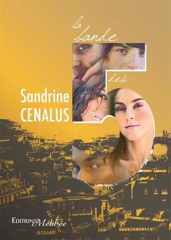 Couverture du livre « La bande des 5 » de Sandrine Cenalus aux éditions Melibee