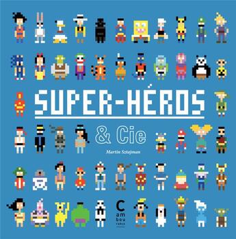 Couverture du livre « Super-héros & Cie » de Martin Sztajman aux éditions Cambourakis