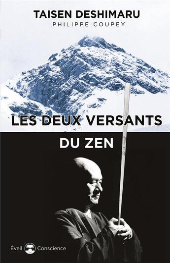 Couverture du livre « Les deux versants du zen » de Philippe Coupey et Taisen Deshimaru aux éditions De L'eveil