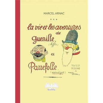 Couverture du livre « La vie et les aventures de Guenille et Pattefole » de Marcel Arnac aux éditions De Varly