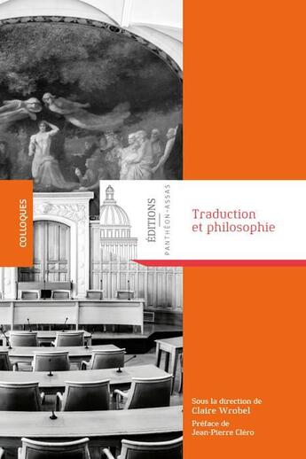 Couverture du livre « Traduction et philosophie » de Claire Wrobel aux éditions Pantheon-assas