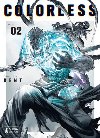 Couverture du livre « Colorless Tome 2 » de Kent aux éditions Shiba Edition