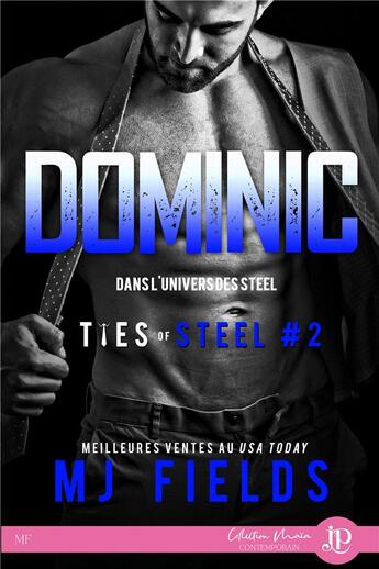 Couverture du livre « Ties of steel - t02 - dominic » de Mj Fields aux éditions Juno Publishing