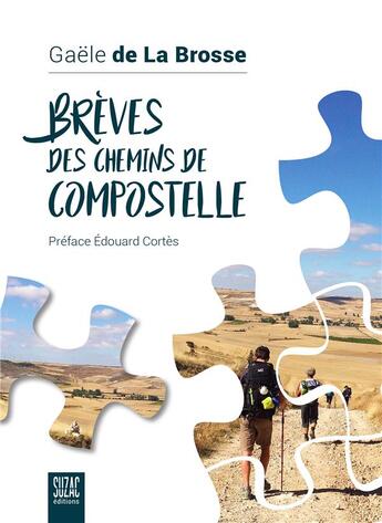 Couverture du livre « Brèves des chemins de Compostelle » de Gaele De La Brosse aux éditions Suzac