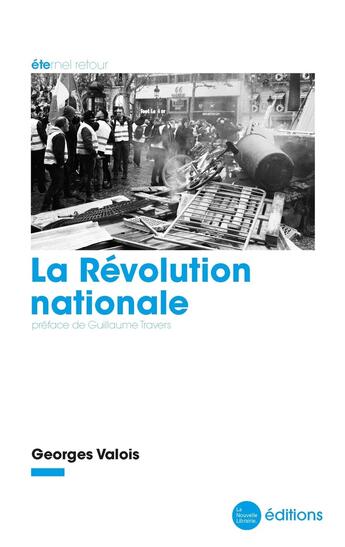 Couverture du livre « La Révolution nationale » de Georges Valois aux éditions La Nouvelle Librairie