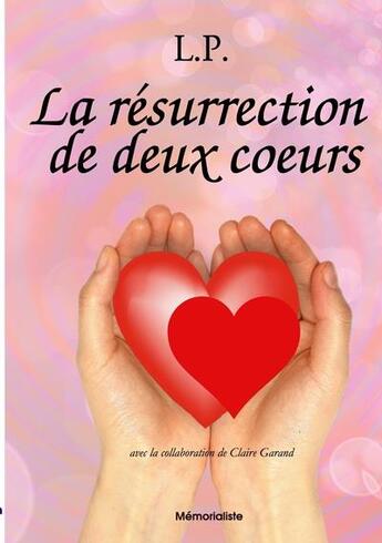 Couverture du livre « La resurrection de deux coeurs » de P. L. aux éditions Books On Demand