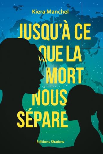 Couverture du livre « Jusqu'a ce que la mort nous sépare » de Kiera Manchel aux éditions Editions Shadow