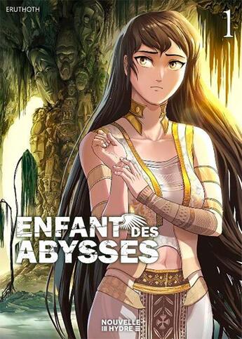 Couverture du livre « Enfant des abysses Tome 1 » de Eruthoth aux éditions Nouvelle Hydre