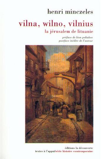 Couverture du livre « Vilna, Wilno, Vilnius la Jérusalem de Lituanie » de Minczeles/Poliakov aux éditions La Decouverte