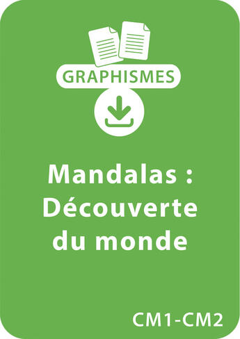 Couverture du livre « Graphismes et mandalas d'apprentissage - Découverte du monde - CE2-CM1-CM2 » de Armelle Géninet aux éditions Retz