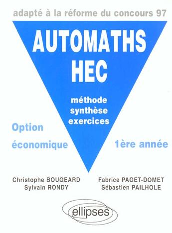 Couverture du livre « Automaths hec - methode, synthese, exercices - option economique 1re annee » de Bougeard/Paget-Domet aux éditions Ellipses