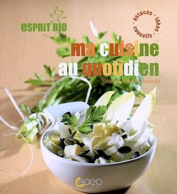 Couverture du livre « Ma cuisine au quotidien » de Beatrice Martin aux éditions Saep