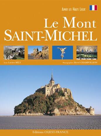 Couverture du livre « Aimer les hauts lieux du mont saint-michel » de Bely L-Champollion H aux éditions Ouest France