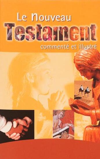 Couverture du livre « Le nouveau testament commenté et illustré » de  aux éditions Signe