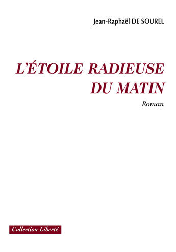 Couverture du livre « L'étoile radieuse du matin » de De Sourel J.Raphael aux éditions Societe Des Ecrivains