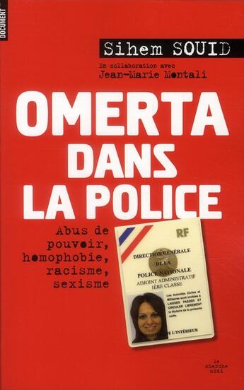 Couverture du livre « Omerta dans la police ; abus de pouvoir, homophobie, racisme, sexisme » de Sihem Souid et Jean-Marie Mentali aux éditions Cherche Midi