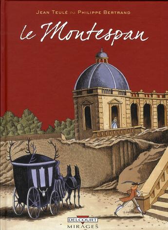 Couverture du livre « Le Montespan » de Jean Teulé et Bertrand/Philippe aux éditions Delcourt