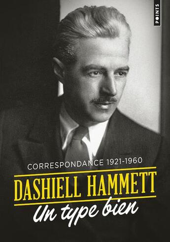 Couverture du livre « Un type bien ; correspondance 1921-1960 » de Dashiell Hammett aux éditions Points