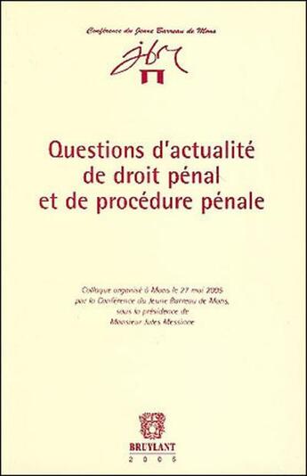 Couverture du livre « Questions d'actualite de droit penal et de procedure penale » de  aux éditions Bruylant