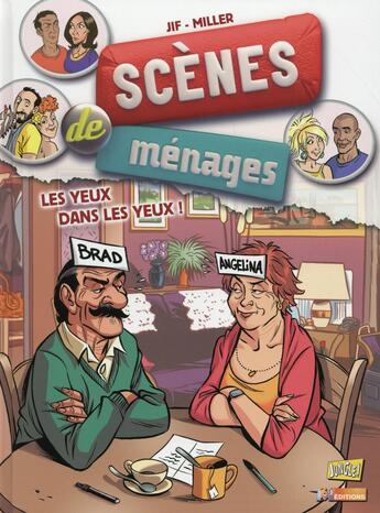 Couverture du livre « Scènes de ménages Tome 8 : les yeux dans les yeux » de Jif et Eric Miller aux éditions Jungle