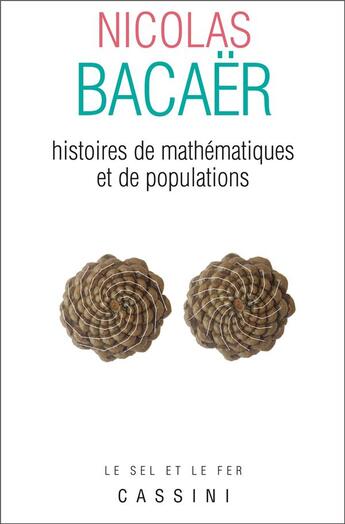 Couverture du livre « Histoires de mathématiques et de populations » de Nicolas Bacaer aux éditions Cassini