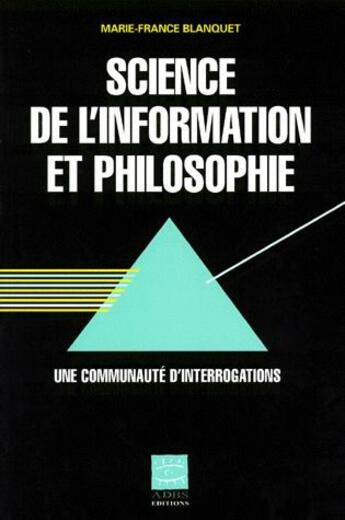 Couverture du livre « Science de l'information et philosophie » de Marie-France Blanquet aux éditions Adbs