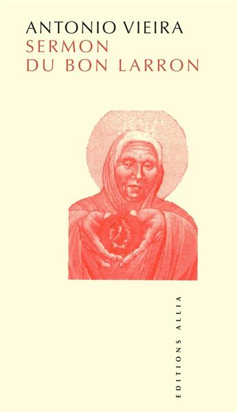 Couverture du livre « Le sermon du bon larron » de Antonio Vieira aux éditions Allia