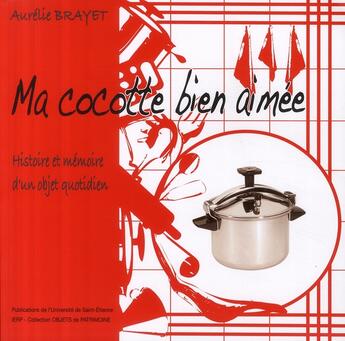 Couverture du livre « Ma cocotte bien aimée » de Aurélie Brayet aux éditions Pu De Saint Etienne