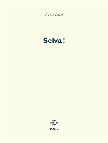 Couverture du livre « Selva ! » de Frederic Leal aux éditions P.o.l