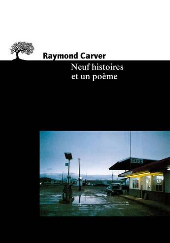 Couverture du livre « Neuf histoires et un poeme » de Raymond Carver aux éditions Editions De L'olivier