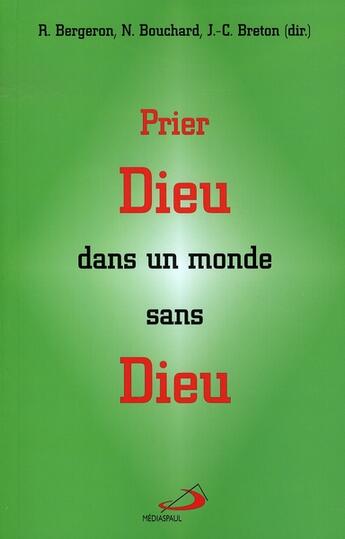 Couverture du livre « Prier dieu dans un monde sans dieu » de  aux éditions Mediaspaul