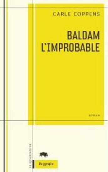 Couverture du livre « Baldam l'improbable » de Coppens Carle aux éditions Le Quartanier