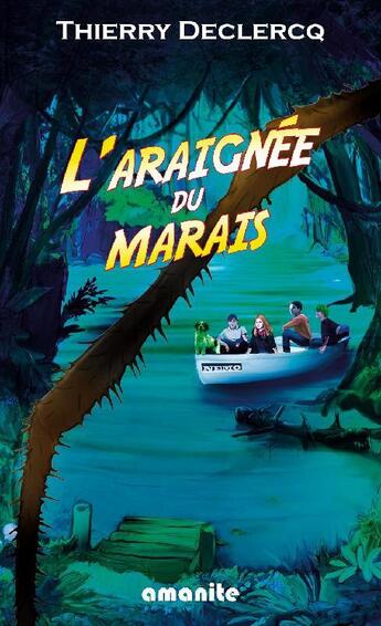 Couverture du livre « L'araignée du marais » de Thierry Declercq aux éditions Amanite