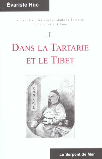 Couverture du livre « Dans La Tartarie Et Le Tibet » de Evariste-Regis Huc aux éditions Serpent De Mer / Capharnaum