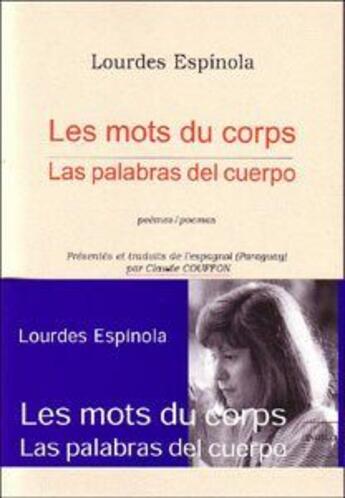 Couverture du livre « Les mots du corps ; las palabras del cuerpo » de Lourdes Espinola aux éditions Indigo Cote Femmes