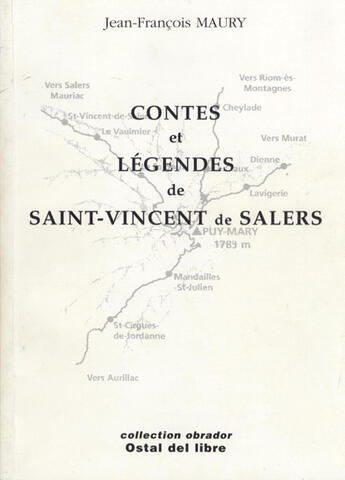 Couverture du livre « Contes Et Legendes De Saint-Vincent De Salers » de Jean-Francois Maury aux éditions Ostal Del Libre