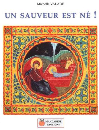 Couverture du livre « Un sauveur est ne ! » de Michelle Valade aux éditions Tequi