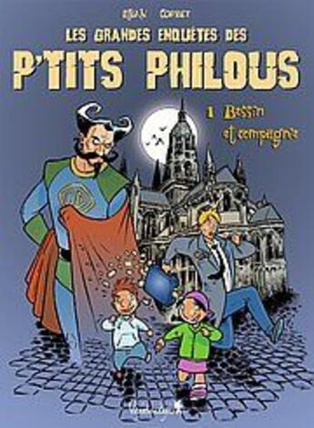 Couverture du livre « Les grandes enquêtes des p'tits philous t.1 ; Bessin et compagnie » de Sebastien Corbet et Jean-Baptiste Djian aux éditions Vagabondages