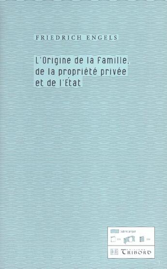 Couverture du livre « L' origine de la famille, de la propriete et de l'etat » de Friedrich Engels aux éditions Tribord