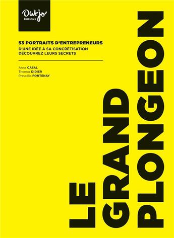 Couverture du livre « Le grand plongeon - 53 portraits d'entrepreneurs : d'une idee a sa concretisation, decouvrez leurs s » de Didier/Casal aux éditions Outjo