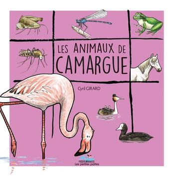 Couverture du livre « Les animaux de Camargue » de Cyril Girard aux éditions Mediterraneus