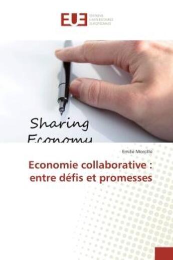 Couverture du livre « Economie collaborative : entre défis et promesses » de Emilie Morcillo aux éditions Editions Universitaires Europeennes